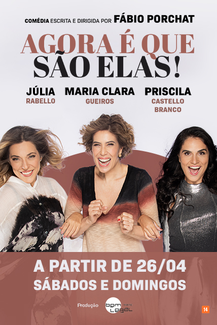 AGORA É QUE SÃO ELAS